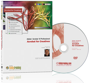 Kelby Training DVD: Adobe Acrobat 8 <font color=red><b>Professional</b></font> for Creativ