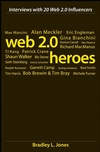 Web 2.0 Heroes: Interviews <font color=red><b>With</b></font> 20 Web 2.0 Influencers (PDF 英文版)