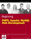 Beginning PHP5, Apa<font color=red><b>che</b></font>, and MySQL Web Development (PDF英文版)