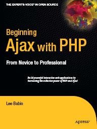 《Beginning <font color=red><b>Ajax</b></font> with PHP: From Novice to Professional》(PDF 英文版)