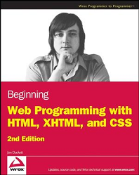 Beginning Web Programming with HTML, XHTML, and CSS, 2nd Edition (<font color=red><b>pdf</b></font>英文版)