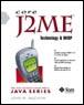 《Core J2ME <font color=red><b>Technology</b></font> and MIDP》(PDF 英文版)