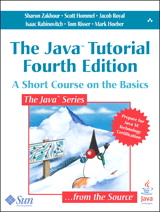 The Java Tutorial: A Short Course on the Basics, 4th <font color=red><b>Edition</b></font> (CHM 英文版)