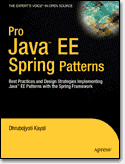 Pro J<font color=red><b>ava</b></font>™ EE Spring Patterns: Best Practices and Design Strategies Implementing