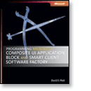 Programming Composite UI Application Block and Smart Client Software Factory