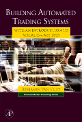 Building Automated Trading Systems: With an Introduction to <font color=red><b>Visual</b></font> C++.NET 2005