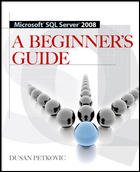 Microsoft SQL Server 2008: A Beginner's Guide 4/E, 4th <font color=red><b>Edit</b></font>ion (PDF英文版)