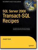 SQL Server 2008 Transact-SQL Recipes: A <font color=red><b>Pro</b></font>blem-Solution Ap<font color=red><b>Pro</b></font>ach