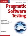 Pragmatic Software Testing:<font color=red><b>Becoming</b></font> an Effective and Efficient Test Professional