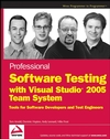 Professional Software <font color=red><b>Test</b></font>ing with Visual Studio 2005 Team System (PDF英文版)