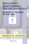 <font color=red><b>Security</b></font> Software Development: Assessing and Managing <font color=red><b>Security</b></font> Risks