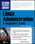 Linux Administration: A Beginner's Gu<font color=red><b>IDE</b></font>, 5th Fifth Edition (PDF英文版)