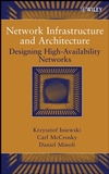 Network Infrastructure and Architecture : Designing High-<font color=red><b>Availability</b></font> Networks