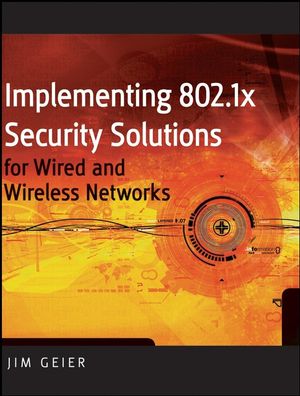 Implementing 802.1X Security Solutions for Wired and Wireless <font color=red><b>NET</b></font>works