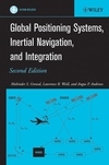 <font color=red><b>Global</b></font> Positioning Systems, Inertial Navigation, and Integration, 2nd Edition