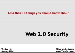 Less than 10 things you should know about Web 2.0 <font color=red><b>Security</b></font> (PDF 英文版)