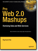 Pro Web 2.0 Mashups: <font color=red><b>Remixing</b></font> Data and Web Services