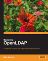 <font color=red><b>Mastering</b></font> OpenLDAP: Configuring, Securing and Integrating Directory Services