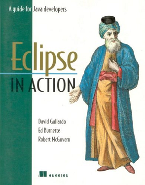 Eclipse in Action: A <font color=red><b>Gui</b></font>de for Java Developers (PDF 英文完整版)