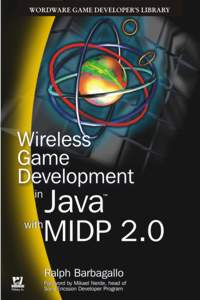 Wireless Game <font color=red><b>Develo</b></font>pment in Java with MIDP 2.0 (CHM 英文版)