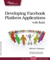 Developing Facebook Platform Applications with <font color=red><b>Rails</b></font>