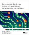 <font color=red><b>Deploy</b></font>ing QoS for Cisco IP and Next Generation Networks: The Definitive Guide