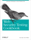 Web Security Testing Cookbook: Systematic <font color=red><b>Techniques</b></font> to Find Problems Fast