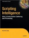 <font color=red><b>Scripting</b></font> Intelligence: Web 3.0 Information, Gathering and Processing