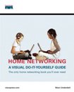 Home Networking: A Visual Do-It-Yourself Gu<font color=red><b>IDE</b></font>