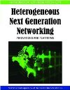 Handbook Of Research On Heterogeneous Next Generation Networking Innovations And