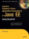 Beginning Database-Driven Application Development in J<font color=red><b>ava</b></font>™ EE: Using GlassFish™