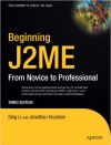 Beginning J2ME: From Novice to Professional, <font color=red><b>Third</b></font> Edition