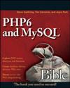 PHP6 and MySQL <font color=red><b>Bible</b></font>