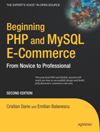 Beginning PHP 5 and My<font color=red><b>SQL</b></font> E-Commerce: From Novice to Professional, Second Editio