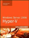 Windows Server 2008 Hyper-V Unleashed