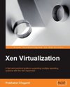 Xen <font color=red><b>Virtual</b></font>ization: A Practical Handbook