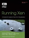 <font color=red><b>running</b></font> Xen: A Hands-On Guide to the Art of Virtualization