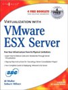 Virtualization with VMware ESX Server