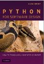 Python for Software Design: How to Think Like a Computer Scientist