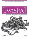 Twisted <font color=red><b>NET</b></font>work Programming Essentials