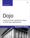 Dojo: Using the Dojo JavaScript Library to Build <font color=red><b>Ajax</b></font> Applications JavaScript