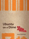 Ubuntu on a Dime: The <font color=red><b>Path</b></font> to Low-Cost Computing