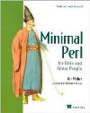 Minimal Perl: For UNIX and <font color=red><b>Linux</b></font> People