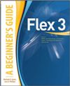 Flex 3: A Beginner’s <font color=red><b>Gui</b></font>de