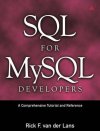 SQL for MySQL Developers: A Comprehensive Tutorial and Reference