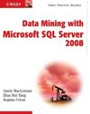 Data Mining with Microsoft <font color=red><b>SQL</b></font> Server 2008