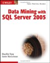 Data Mining with SQL <font color=red><b>Server</b></font> 2005