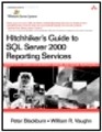 <font color=red><b>Hitchhiker</b></font>’s Guide to SQL Server 2000 Reporting Services