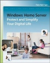 Windows Home Server: <font color=red><b>Protect</b></font> and Simplify your Digital Life Digital