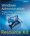 Windows Administration Re<font color=red><b>Source</b></font> Kit: Productivity Solutions for IT Professionals